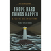 Finding Hope in Hard Things