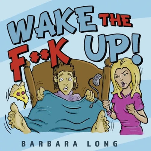 Wake the F**k Up! - Paperback