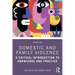 Domestic and Family Violence: A Critical Introduction to Knowledge and Practice
