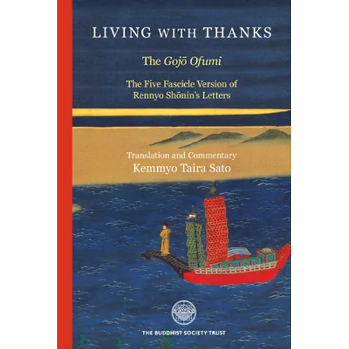 Living with Thanks: The Five Fascicle Version of Rennyo Shonin's Letters