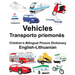 English-Lithuanian Vehicles Children's Bilingual Picture Dictionary