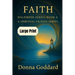 Faith: A Spiritual Fiction Series Large Print