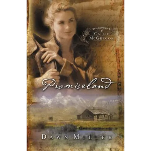 Promiseland: The Journal of Callie McGregor Series, Book 1