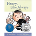 Henry, Like Always: Book 1