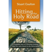 Hitting the Holy Road: A Guided Tour of Christian History from the Early Church to the Reformation