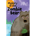 Mystery of the Zombie Bear