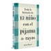 Pack Toda La Historia de El Niño Con El Pijama de Rayas / The Complete Story of the Boy in the Striped Pajamas. Pack