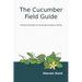 The Cucumber Field Guide: Practical Examples for Automated Software Testing