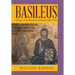Basileus: History of the Byzantine Emperors 284-1453