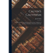 Calvin's Calvinism: A Treatise On the Eternal Predestination of God. (A Defence of the Secret Providence of God) Tr. by H. Cole