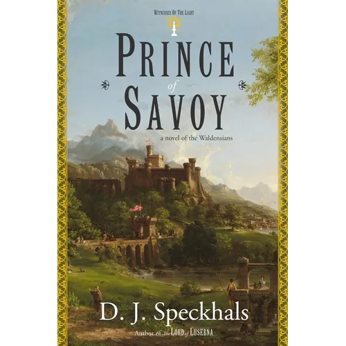 Prince of Savoy: A Novel of the Waldensians