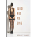 Judge Not My Sins