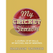 My Cricket Season: A journal of my skills, my matches, and my memories