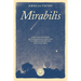 Mirabilis. Cinco Intuiciones Que Han Revolucionado Nuestra Concepción del Universo / Mirabilis. the Story of Astrophysics in Five Revolutions