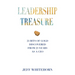 Leadership Treasure: 25 Bits of Gold Discovered From 25 Years as a CEO
