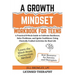A Growth Mindset Workbook for Teens: A Practical 8-Week Guide to Cultivate Resilience, Solve Problems, and Ignite Confidence Using Clinically Crafted