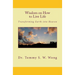 Wisdom on How to Live Life: Transforming Earth into Heaven