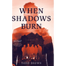 When Shadows Burn