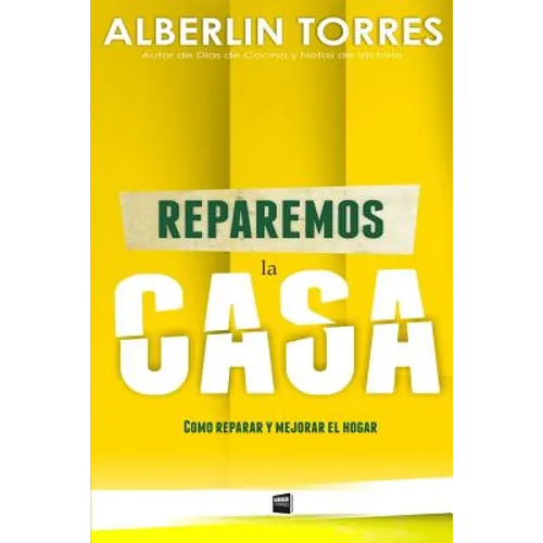 Reparemos la Casa: ¿Cómo reparar y mejorar tu casa?