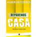 Reparemos la Casa: ¿Cómo reparar y mejorar tu casa?