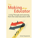 The Making of an Educator: Living Through and Learning from the Great Education Shift