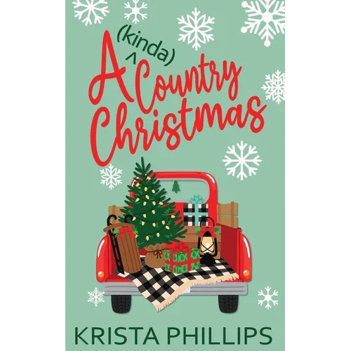 A (kinda) Country Christmas: A Christian Holiday Romance