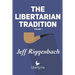The Libertarian Tradition (Volume 1)