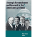 Strategic Retrenchment and Renewal in the American Experience