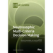 Neutrosophic Multi-Criteria Decision Making