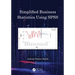 Simplified Business Statistics Using SPSS