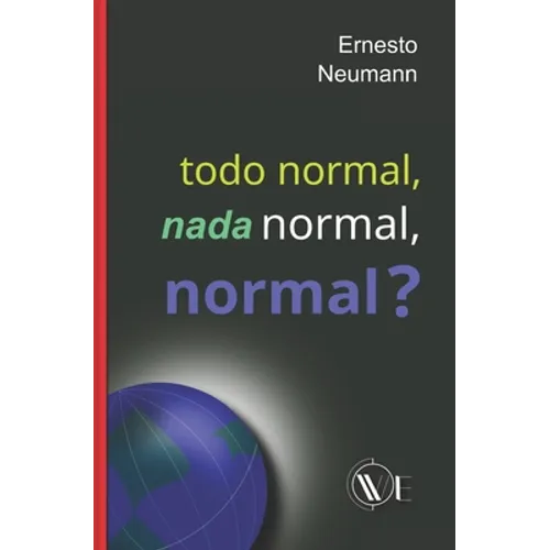 Todo Normal, NADA Normal, Normal?