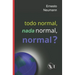 Todo Normal, NADA Normal, Normal?