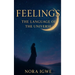 Feelings: Language of the Universe