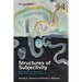 Structures of Subjectivity: Explorations in Psychoanalytic Phenomenology and Contextualism
