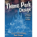 Theme Park Design & The Art of Themed Entertainment