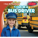I Can Be a Bus Driver