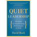 Quiet Leadership: Six Steps to Transforming Performance at Work