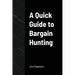A Quick Guide to Bargain Hunting