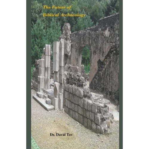 The Future of Biblical Archaeology