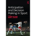 Anticipation and Decision Making in Sport