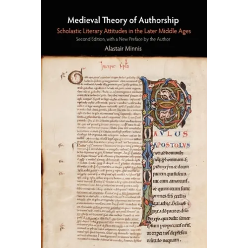 Medieval Theory of Authorship: Scholastic Literary Attitudes in the Later Middle Ages