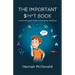 The Important Shit Book: A Neurodivergent Guide to Navigating Adulthood