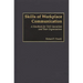 Skills of Workplace Communication: A Handbook for T&D Specialists and Their Organizations