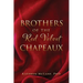 Brothers of the Red Velvet Chapeaux