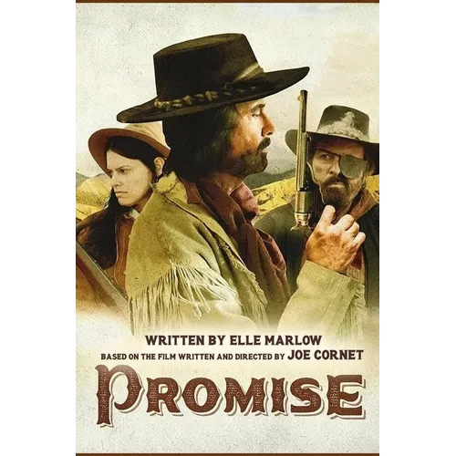 Promise: A western action drama and romance based off the film by Joe Cornet