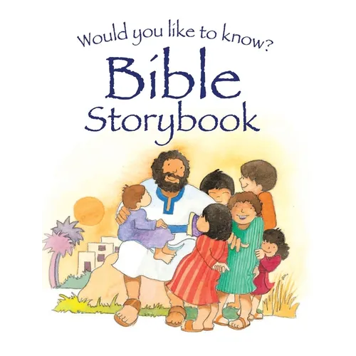 Would You Like to Know? Bible Storybook