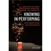 Knowing in Performing: Artistic Research in Music and the Performing Arts