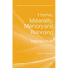 Home, Materiality, Memory and Belonging: Keeping Culture