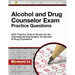 Alcohol and Drug Counselor Exam Practice Questions: Adc Practice Tests & Review for the International Examination for Alcohol & Drug Counselors