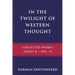 In the Twilight of Western Thought: Studies in the Pretended Autonomy of Philosophical Thought